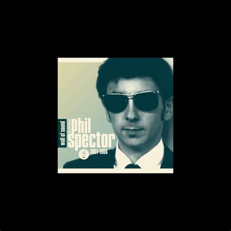 best wall of sound songs|Wall of Sound: The Very Best of Phil Spector, 1961 .